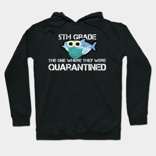 5th Grade 2020 The One Where They Were Quarantined Hoodie